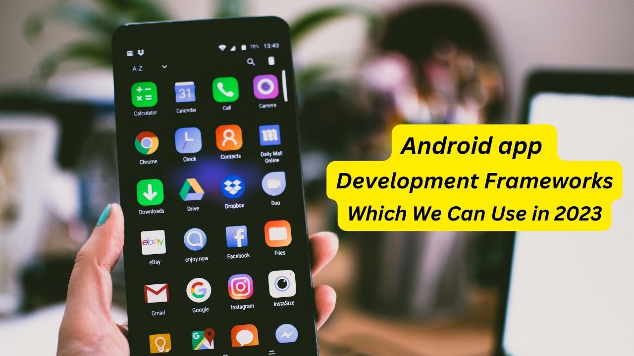 Android App Development Framework